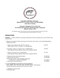 Aquaculture Pathology Laboratory Department of Veterinary Science and Microbiology University of Arizona Laboratory Diagnostic Service Price List For Penaeid and Freshwater Shrimp and other Crustaceans Effective March 1,