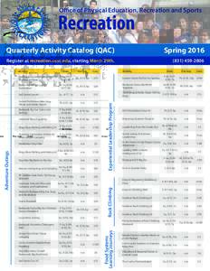 Office of Physical Education, Recreation and Sports  Recreation Quarterly Activity Catalog (QAC)  Spring 2016