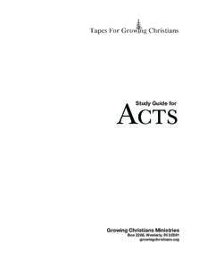 ACTS Study Guide for Growing Christians Ministries  Box 2268, Westerly, RI 02891
