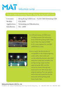 Induction Lamp Yacht Club Swimming Pool, Hong Kong Gold Coast Costomer: Hong Kong Gold Coast – Yacht Club Swimming Club