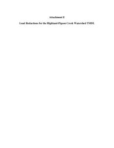 Attachment E Load Reductions for the Highland-Pigeon Creek Watershed TMDL <<left intentionally blank for double-sided printing>>  E. coli Standard = 125 mpn/100 mL