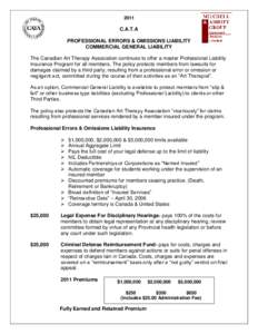 2011  C.A.T.A PROFESSIONAL ERRORS & OMISSIONS LIABILITY COMMERCIAL GENERAL LIABILITY The Canadian Art Therapy Association continues to offer a master Professional Liability