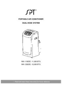 PORTABLE AIR CONDITIONER DUAL-HOSE SYSTEM WA-1150DE: 11,000 BTU WA-1350DE: 13,000 BTU