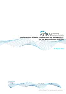 ASTRA Submission to ACMA Spectrum Outlook - Aug 2012 Final