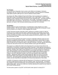 Kentucky Housing Corporation Recovery Kentucky Special Needs Housing: Combating Homelessness The Problem On any given day, thousands of men, women, and children are homeless in Kentucky.