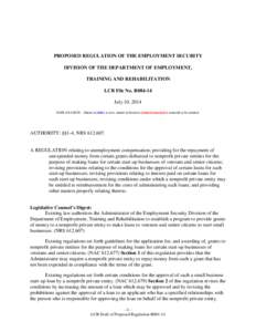 PROPOSED REGULATION OF THE EMPLOYMENT SECURITY DIVISION OF THE DEPARTMENT OF EMPLOYMENT, TRAINING AND REHABILITATION LCB File No. R084-14 July 10, 2014 EXPLANATION – Matter in italics is new; matter in brackets [omitte