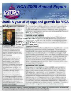 2008: A year of change and growth for VICA Message from the Chairman It’s been an honor to serve my first year as Chair