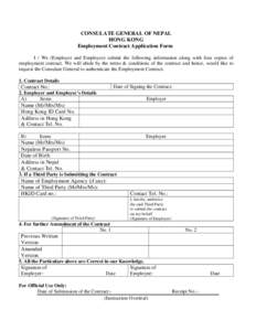 CONSULATE GENERAL OF NEPAL HONG KONG Employment Contract Application Form I / We (Employer and Employee) submit the following information along with four copies of employment contract. We will abide by the terms & condit