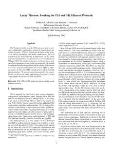 Lucky Thirteen: Breaking the TLS and DTLS Record Protocols Nadhem J. AlFardan and Kenneth G. Paterson∗ Information Security Group Royal Holloway, University of London, Egham, Surrey TW20 0EX, UK {nadhem.alfardan.2009, 