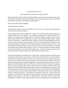 Grandview Plaza City Council Met in Regular Session November 18, 2014 at 6:30 PM Meeting was called to order at 6:30 pm, by Mayor Rick Geike. Present were council members Grant, Rider, Edison, Sacher and Rodney. Also pre