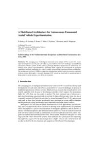 A Distributed Architecture for Autonomous Unmanned Aerial Vehicle Experimentation P. Doherty, P. Haslum, F. Heintz, T. Merz, P. Nyblom, T. Persson, and B. Wingman Link¨oping University Dept. of Computer and Information 