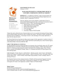 FOR IMMEDIATE RELEASE February 23, 2012 HAWAII BAND FESTIVAL OFFERS FREE MUSICAL CONCERT AT HONOLULU FESTIVAL MARCH 3 HONOLULU – In celebration of Hawaii’s range of musical talents, the