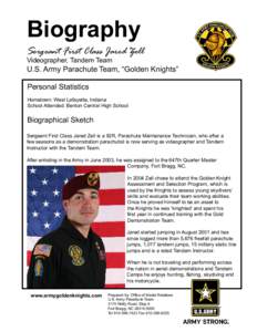 Biography  Sergeant First Class Jared Zell Videographer, Tandem Team  U.S. Army Parachute Team, “Golden Knights”