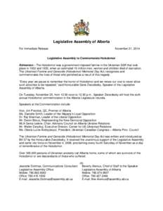 Legislative Assembly of Alberta For Immediate Release November 21, 2014  Legislative Assembly to Commemorate Holodomor