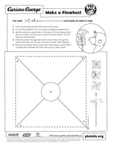 ®  Make a Pinwheel You need:  ,a