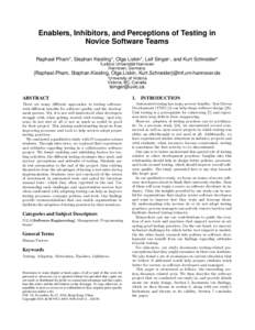 Enablers, Inhibitors, and Perceptions of Testing in Novice Software Teams Raphael Pham*, Stephan Kiesling*, Olga Liskin*, Leif Singer† , and Kurt Schneider* *Leibniz Universität Hannover Hannover, Germany