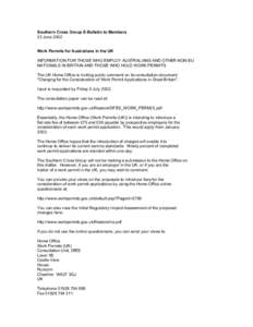 Southern Cross Group E-Bulletin to Members 23 June 2002 Work Permits for Australians in the UK INFORMATION FOR THOSE WHO EMPLOY AUSTRALIANS AND OTHER NON-EU NATIONALS IN BRITAIN AND THOSE WHO HOLD WORK PERMITS The UK Hom