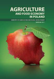 AGRICULTURE AND FOOD ECONOMY IN POLAND MINISTRY OF AGRICULTURE AND RURAL DEVELOPMENT
