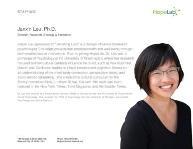 STAFF BIO  Janxin Leu, Ph.D. Director, Research, Strategy & Innovation  Janxin Leu (pronounced 