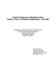Tropical Temptress to Republican Wife: Gender, Virtue, and Haitian Independence, [removed]