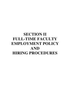 SECTION II FULL-TIME FACULTY EMPLOYMENT POLICY AND HIRING PROCEDURES