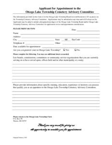 Applicant for Appointment to the Otsego Lake Township Cemetery Advisory Committee The information provided on this form is for the Otsego Lake Township Board in its deliberation to fill vacancies on the Township Cemetery