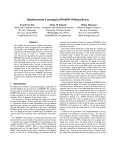 Reinforcement Learning in POMDPs Without Resets Eyal Even-Dar Sham M. Kakade School of Computer Science Computer and Information Science University of Pennsylvania Tel-Aviv University