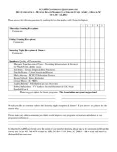 SCASPD CONFERENCE QUESTIONNAIRE 2013 CONFERENCE – MYRTLE BEACH MARRIOTT AT GRAND DUNES MYRTLE BEACH, SC OCT. 10 – 13, 2013 Please answer the following questions by marking the box that applies with 5 being the highes