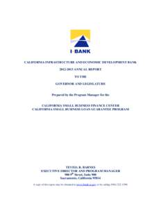 CALIFORNIA INFRASTRUCTURE AND ECONOMIC DEVELOPMENT BANK[removed]ANNUAL REPORT TO THE GOVERNOR AND LEGISLATURE  Prepared by the Program Manager for the