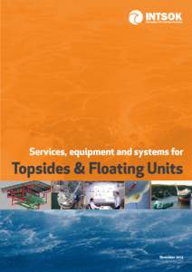 Services, equipment and systems for  Topsides & Floating Units November 2013 WWW.INTSOK.COM