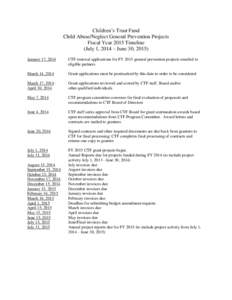 Children’s Trust Fund Child Abuse/Neglect General Prevention Projects Fiscal Year 2015 Timeline (July 1, 2014 – June 30, 2015) January 17, 2014