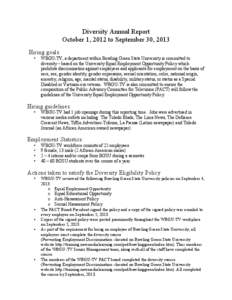 Diversity Annual Report October 1, 2012 to September 30, 2013 Hiring goals: •  WBGU-TV, a department within Bowling Green State University is committed to