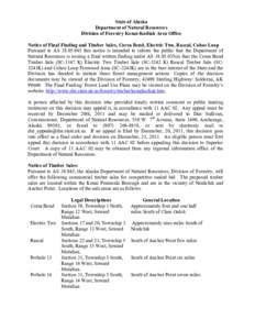 State of Alaska Department of Natural Resources Division of Forestry Kenai-Kodiak Area Office Notice of Final Finding and Timber Sales, Corea Bend, Electric Two, Rascal, Cohoe Loop Pursuant to AS[removed]this notice is