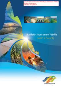 Agricultural Competitiveness White Paper Submission - IP224-3 Burdekin Shire Council Submitted 10 April 2014 Burdekin Investment Profile Invest in Security