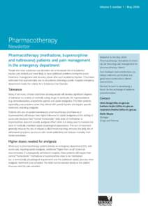 Volume 5 number 1 – May[removed]Pharmacotherapy Newsletter Pharmacotherapy (methadone, buprenorphine and naltrexone) patients and pain management