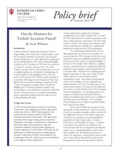 Policy brief Summer 2014 Has the Moment for Turkish Accession Passed?