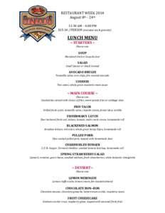RESTAURANT WEEK 2014 August 8th - 24th 11:30 AM – 4:00 PM $[removed]PERSON (excludes tax & gratuity)  LUNCH MENU