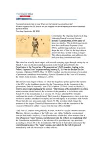 The constitutional crisis in Iraq: What can the Federal Supreme Court do? Wisdom suggests the FSC should not get dragged into breaking the government deadlock By Chibli Mallat Thursday, September 02, 2010  Contemplate th