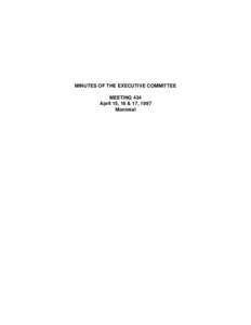 MINUTES OF THE EXECUTIVE COMMITTEE MEETING 434 April 15, 16 & 17, 1997 Montréal  MINUTES OF THE EXECUTIVE COMMITTEE OF THE KATIVIK SCHOOL BOARD