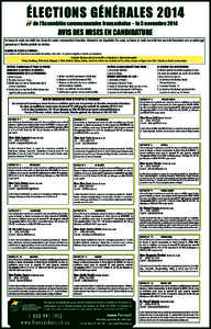 ÉLECTIONS GÉNÉRALES 2014 de l’Assemblée communautaire fransaskoise – le 5 novembre 2014 AVIS DES MISES EN CANDIDATURE Un bureau de scrutin sera établi dans chacun des centres communautaires fransaskois. Advenant