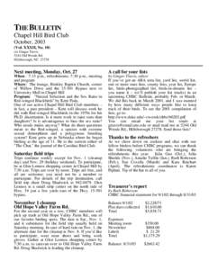 THE BULLETIN Chapel Hill Bird Club October, 2003 (Vol. XXXII, No. 10) c/o Ginger Travis 5244 Old Woods Rd.