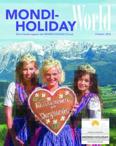 World  MONDIHOLIDAY Das Urlaubsmagazin der MONDI-HOLIDAY Group  Frühjahr 2016