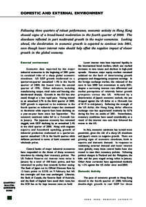 DOMESTIC AND EXTERNAL ENVIRONMENT  Following three quarters of robust performance, economic activity in Hong Kong showed signs of a broad-based moderation in the fourth quarter of[removed]The slowdown reflected in part mod