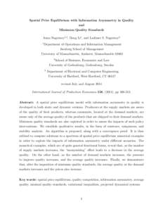 Spatial Price Equilibrium with Information Asymmetry in Quality and Minimum Quality Standards Anna Nagurney1,2 , Dong Li1 , and Ladimer S. Nagurney3 1