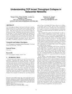 Understanding TCP Incast Throughput Collapse in Datacenter Networks Yanpei Chen, Rean Griffith, Junda Liu, Randy H. Katz  Anthony D. Joseph