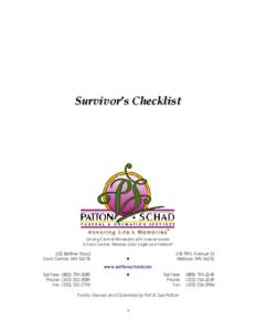 Survivor’s Checklist  Serving Central Minnesota with funeral homes in Sauk Centre, Melrose, Grey Eagle and Freeport  620 Beltline Road