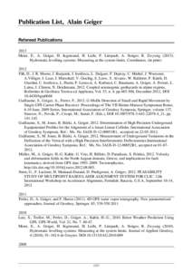 Publication List, Alain Geiger Refereed Publications 2013 Meier, E., A. Geiger, H. Ingensand, H. Licht, P. Limpach, A. Steiger, R. Zwyssig[removed]Hydrostatic levelling systems: Measuring at the system limits. Coordinate