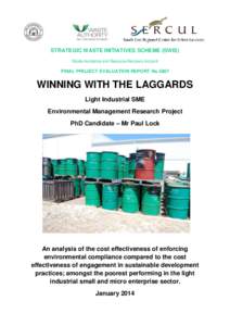 STRATEGIC WASTE INITIATIVES SCHEME (SWIS) Waste Avoidance and Resource Recovery Account FINAL PROJECT EVALUATION REPORT No.5807 WINNING WITH THE LAGGARDS Light Industrial SME