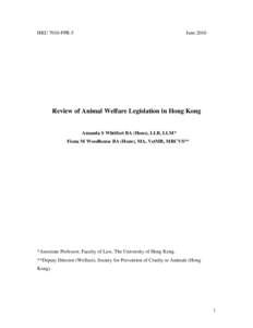 HKU 7010-PPR-5  June 2010 Review of Animal Welfare Legislation in Hong Kong Amanda S Whitfort BA (Hons), LLB, LLM*