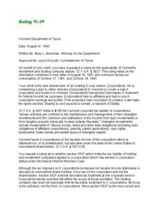 Ruling[removed]Vermont Department of Taxes Date: August 31, 1992 Written By: Mary L. Bachman, Attorney for the Department Approved By: Joyce Errecart, Commissioner of Taxes